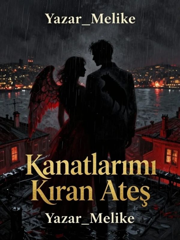 Kanatlarımı Kıran Ateş
